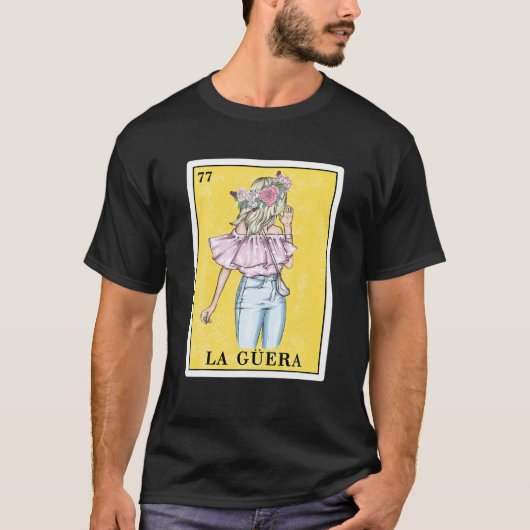 La Guera Lottery Geschenke für Blondies Mexican Lo T-Shirt (Vorderseite)
