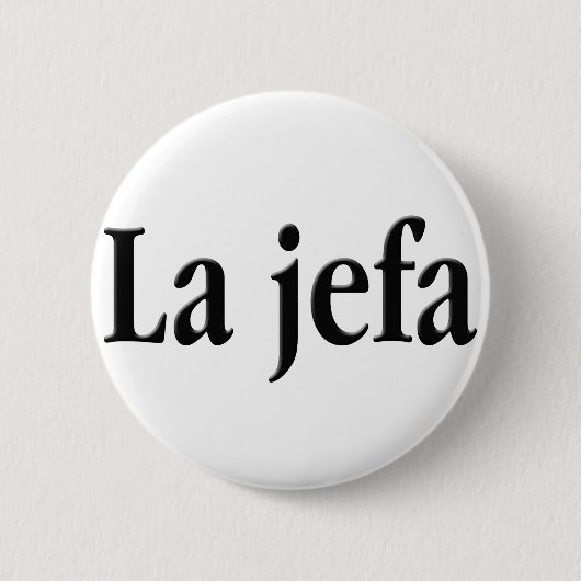 La jefa button (Vorderseite)