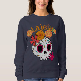 La jefa dio de los muertos sweatshirt