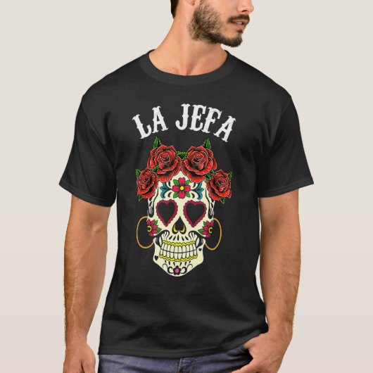 La Jefa Sugar Skull Dead Apparel Mexican Dia De Lo T-Shirt (Vorderseite)