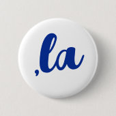 "la Kamala Komma ausgesprochen blauer Text" Button (Vorderseite)