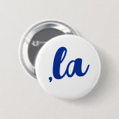 "la Kamala Komma ausgesprochen blauer Text" Button (Vorne & Hinten)