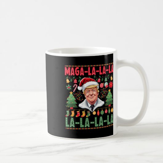 La La La Donald Trump Potus 47 Ugly Christmas 1 Kaffeetasse (Rechts)