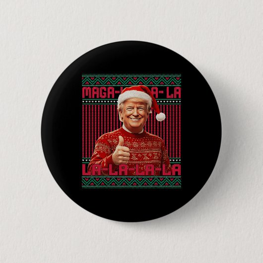 La La La Donald Trump Potus 47 Ugly Christmas Swea Button (Vorderseite)