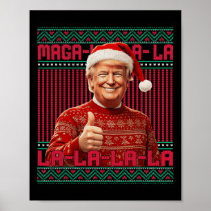 La La La Donald Trump Potus 47 Ugly Christmas Swea Poster