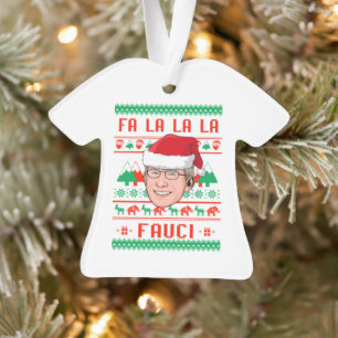 LA LA LA LA FAUCI ORNAMENT