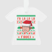 LA LA LA LA FAUCI ORNAMENT (Vorderseite)