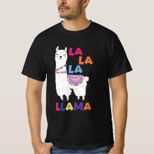 La La La La Llama - Funny Sing Llama T-Shirt