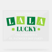 La La Lucky St. Patrick’s Day Party Welcome Acrylschild (Vorderseite)