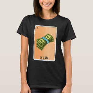 La Lana Mexican Slang Lotterie Bingo Karten T-Shirt