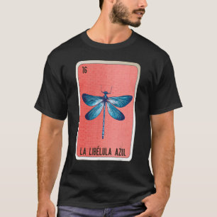 La Libelula Azul Mexikanisch Slang Lotterie Bingo  T-Shirt