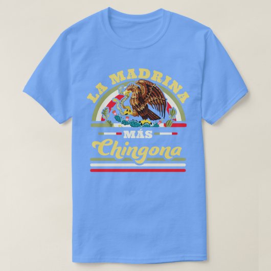 La Madrina Mas Chingona Coole mexikanische Godmutt T-Shirt (Design vorne)