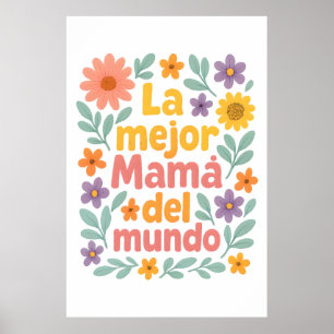 La Mejor Mamá Del Mundo Kunst, Dichtung und Musik Poster