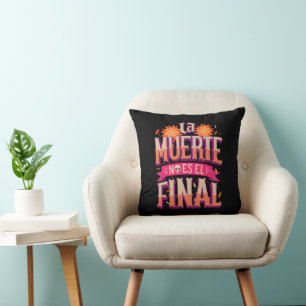 La Muerte No Es El Final - Día de los Muertos Kissen
