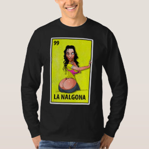 La Nalgona Mexican Parody Lotterie 1 T-Shirt