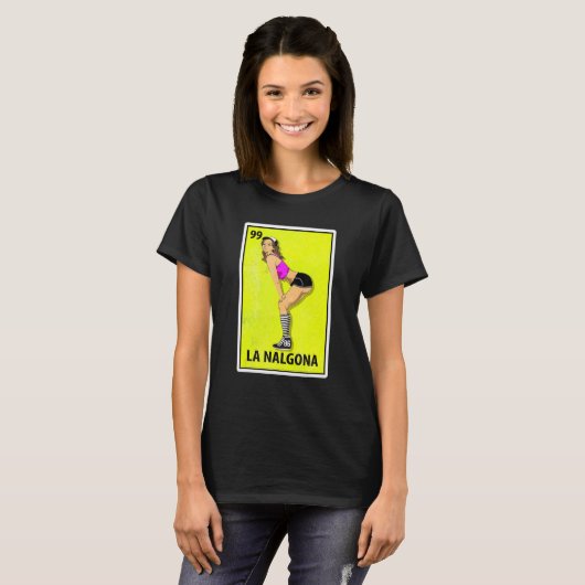 La Nalgona Mexican Parody Lotterie T-Shirt (Vorne ganz)