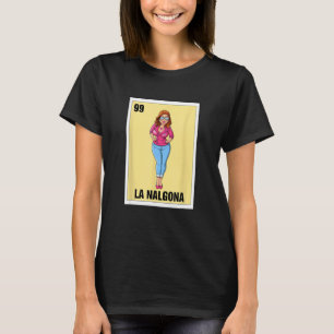 La Nalgona Mexicanisches Bingo Card Spiel Funny Sp T-Shirt