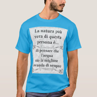 La natura più Vera… Gerste acqua vita Gruß T-Shirt