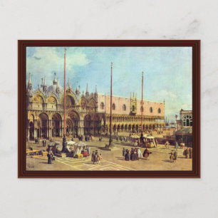 La Piazza San Marco. Von Canaletto Postkarte