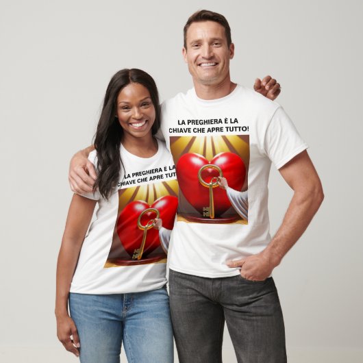 LA PREGHIERA È LA CHIAVE CHE APRE TUTTO! T-Shirt (Unisex)
