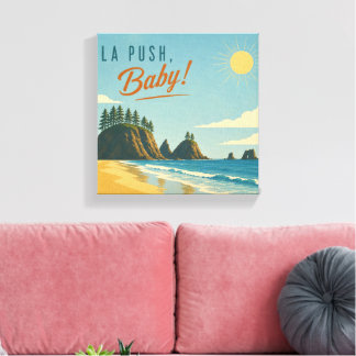 La Push, Baby! Vintage-Küsten-Reiseplakat-Kunst Leinwanddruck