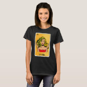 La Rubia Mexican Slang Lottery Bingo Cards T-Shirt (Vorne ganz)