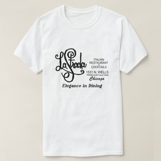La Strada Restaurant, Altstadt, Chicago, IL T-Shirt (Design vorne)