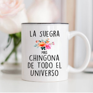 La Suegra Mas Chingona De Todo El Universo Tasse