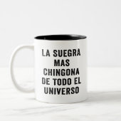 La Suegra Mas Chingona De Todo El Universo Zweifarbige Tasse (Links)