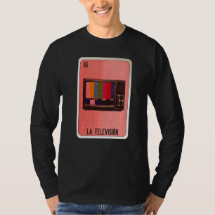 La Television Mexikanischer Slang Lotterie Bingo K T-Shirt