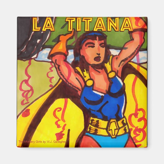 La Titaña - Die Geheimnismädchen Super Heroine Magnet (Vorne)