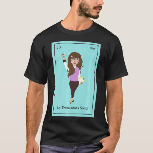 La Trabajadora  T-Shirt