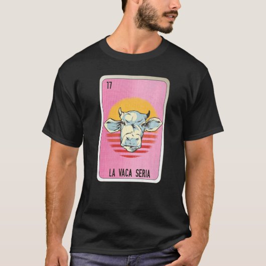 La Vaca Seria Mexican Slang Lottery Bingo Cards   T-Shirt (Vorderseite)