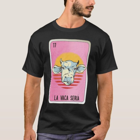 La Vaca Seria Mexican Slang Lottery Bingo Cards T-Shirt (Vorderseite)