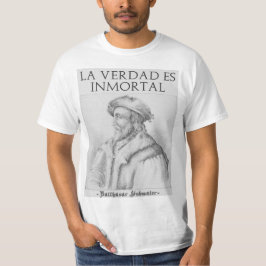 La Verdad Es Inmortal - Económica T-Shirt