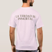 La Verdad Es Inmortal(Gold) T-Shirt (Rückseite)