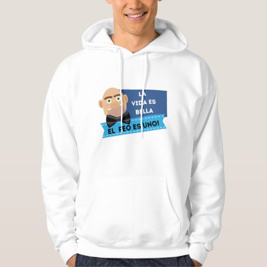 la vida es bella el feo es uno hoodie (Vorderseite)