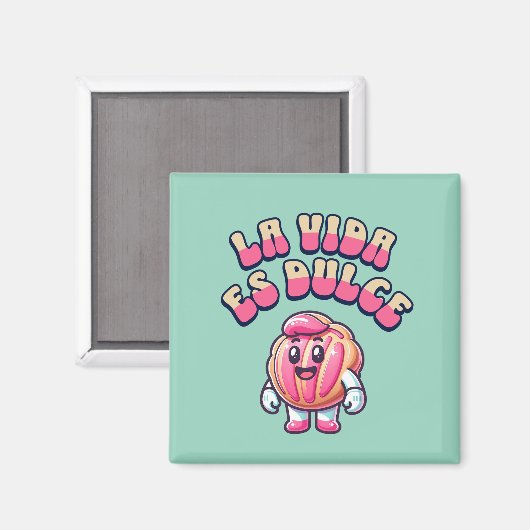 La Vida es Dulce Concha Rosa Pan Dulce Magnet (Vorderseite/Rückseite)