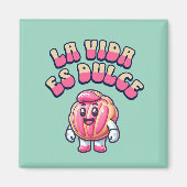 La Vida es Dulce Concha Rosa Pan Dulce Magnet (Vorne)