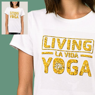 La Vida Yoga Gold auf Weiß T-Shirt