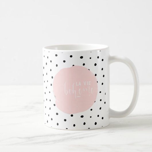 La Vie Boheme - Typografie und Polka Dot Dance Kaffeetasse (Rechts)