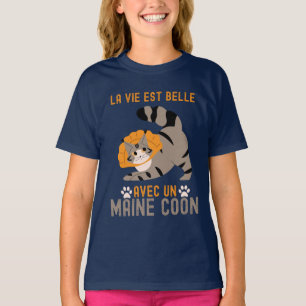 La vie est belle avec un maine coine T-Shirt