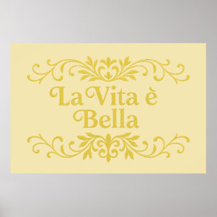 La Vita è Bella – Elegantes italienisches Lebenszi Poster