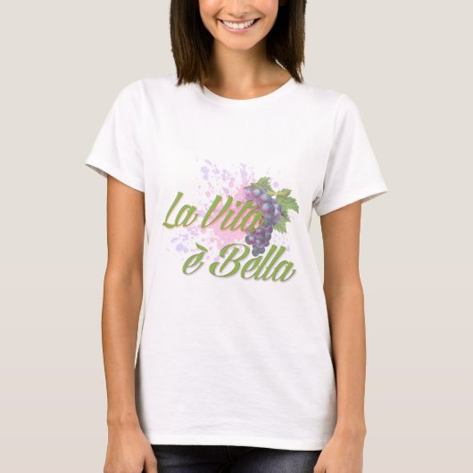 La Vita e Bella T-Shirt (Vorderseite)