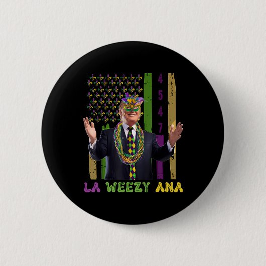 La Weezy Ana Funny Mardi Gras 2025 Button (Vorderseite)