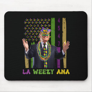 La Weezy Ana Funny Trump 45 47 Mardi Gras 2025 Mousepad
