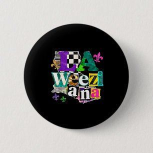 La Weezy Ana Louisiana Mardi Gras Karneval Design  Button