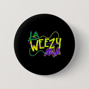 La Weezy Ana Mardi Gras Louisiana Fat Dienstag Neu Button