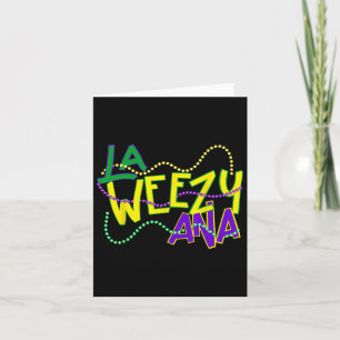 La Weezy Ana Mardi Gras Louisiana Fat Dienstag Neu Karte