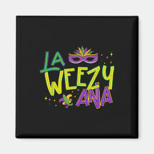 La Weezy Ana Mardi Gras Louisiana Fat Dienstag Neu Magnet